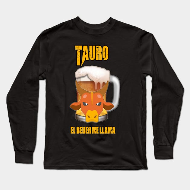 Fun design for beer and good liquor lovers Taurus Sign Long Sleeve T-Shirt by Cervezas del Zodiaco